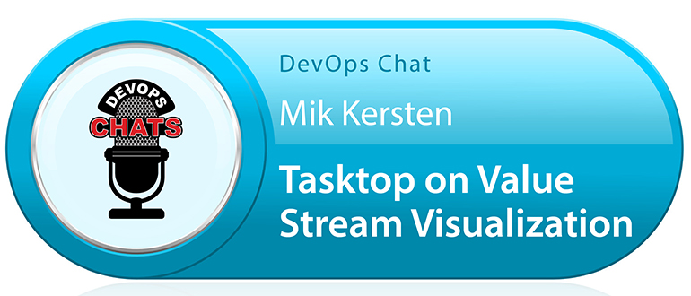 DevOps Chat: Mik Kersten, Tasktop on Value Stream Visualization