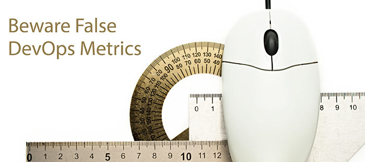 Beware False DevOps Metrics