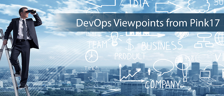DevOps Viewpoints from Pink17