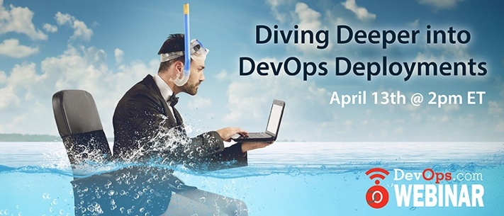 Webinar: Diving Deeper into DevOps Deployments