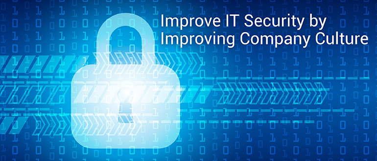 Improve IT Security by Improving Company Culture