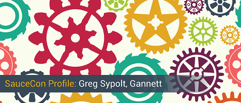 SauceCon Profile: Greg Sypolt, Gannett