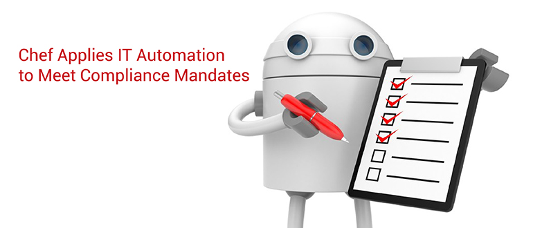 Chef Applies IT Automation to Meet Compliance Mandates