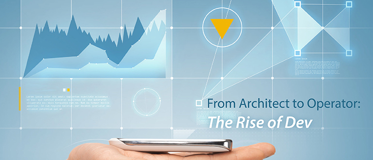 From Architect to Operator: The Rise of Developers