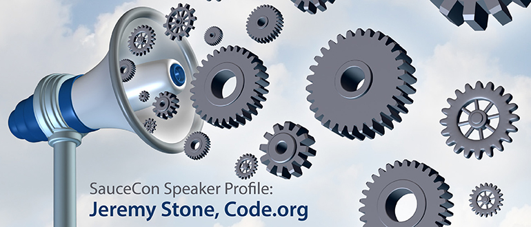 SauceCon Speaker Profile: Jeremy Stone, Code.org