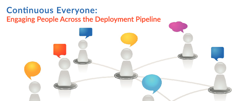 Continuous Everyone: Engaging People Across the Deployment Pipeline