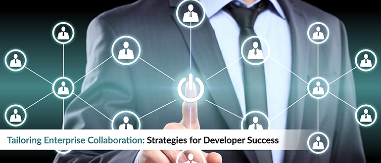 Tailoring Enterprise Collaboration: Strategies for Success