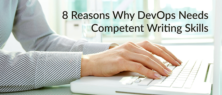 8 Reasons Why DevOps Needs Competent Writing Skills