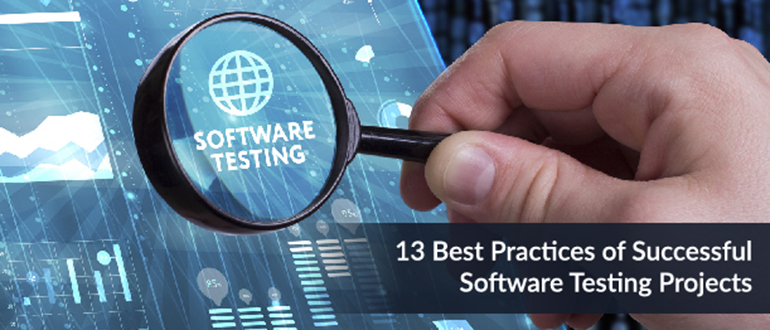 13 Best Practices of Successful Software Testing Projects