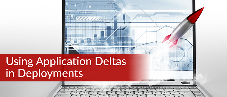 Using Application Deltas in Deployments