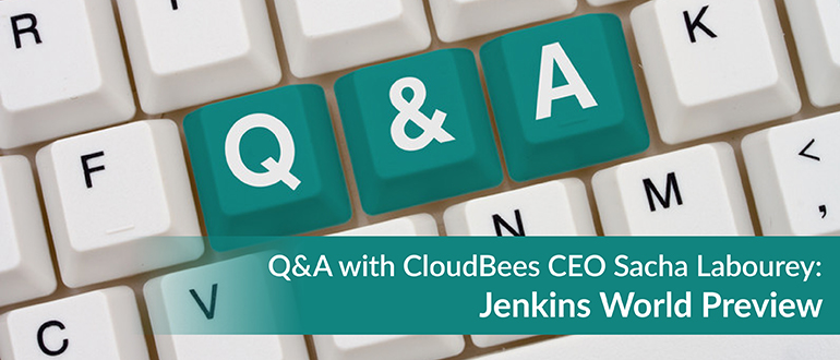 Jenkins World: Q&A with CloudBees CEO Sacha Labourey