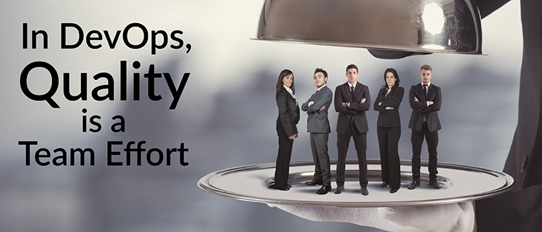 In DevOps, Quality is a Team Effort
