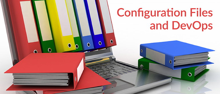 Configuration Files and DevOps