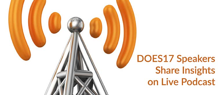 DOES17 Speakers Share Insights on Live Podcast