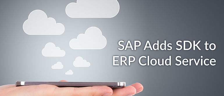 SAP Adds SDK to ERP Cloud Service