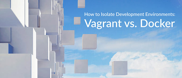 Development Environments Vagrant Docker