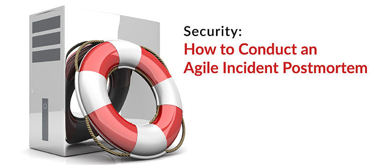 Security Agile Incident Postmortem