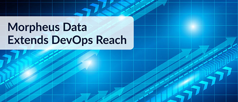 Morpheus Data Extends DevOps Reach