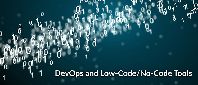 DevOps and Low-Code/No-Code Tools