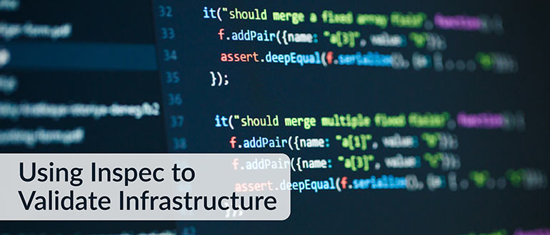 Inspec to Validate Infrastructure