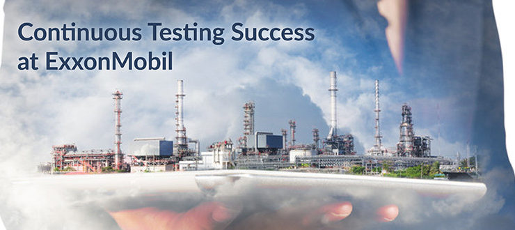 Continuous Testing Success at ExxonMobil
