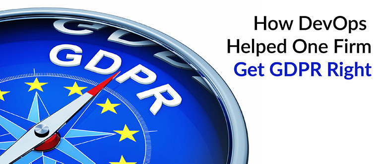 DevOps Helped Get GDPR Right