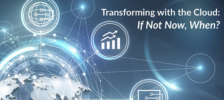 Transforming with the Cloud