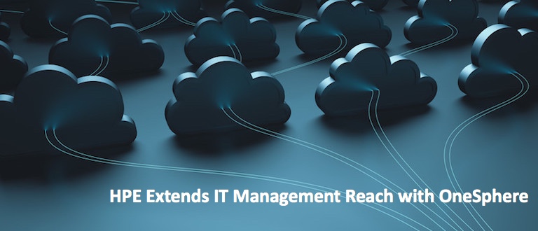 HPE Extends IT Management Reach with OneSphere