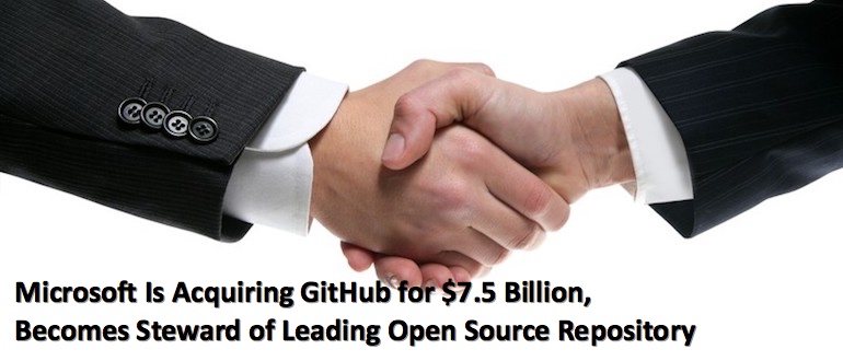 Microsoft Is Acquiring GitHub for $7.5B, Becomes Steward of Leading Open Source Repository