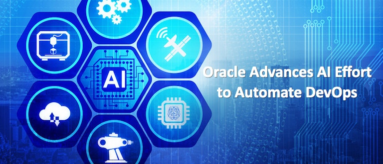 Oracle Advances AI Effort to Automate DevOps