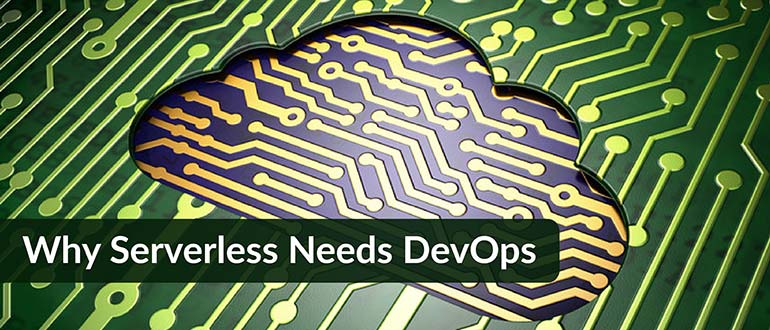 Why Serverless Needs DevOps