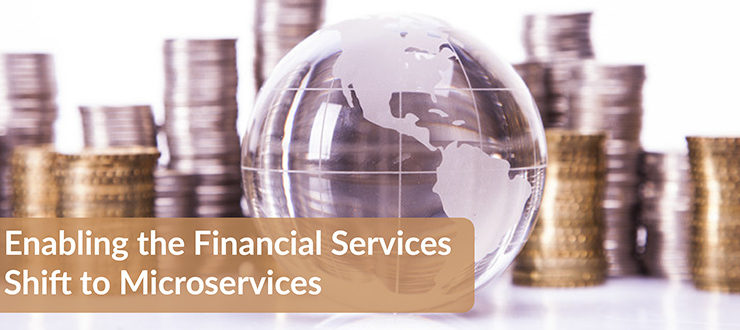 Financial Services Shift to Microservices