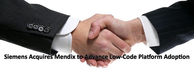 Siemens Acquires Mendix to Advance Low-Code Platform Adoption