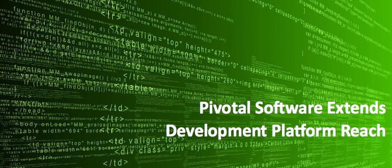 Pivotal Software Extends Development Platform Reach