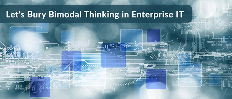 Bimodal Thinking in Enterprise IT