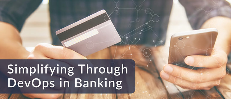 Simplifying Through DevOps in Banking