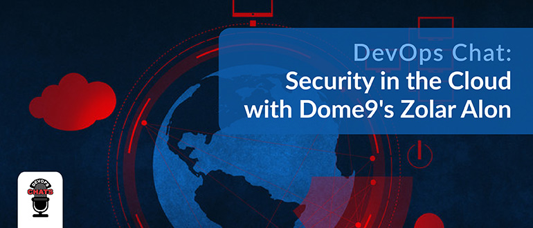 Security in the Cloud with Dome9