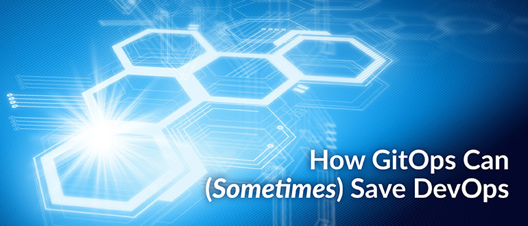 How GitOps Can Save DevOps