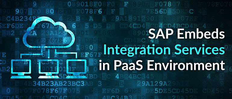 SAP Embeds Integration Services in PaaS
