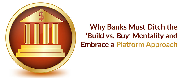 Banks ‘Build vs. Buy’ Mentality