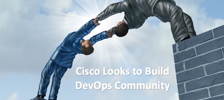 Cisco Looks to Build DevOps Community