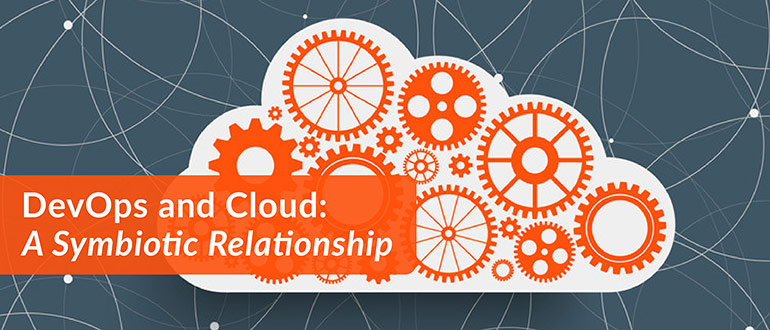 DevOps and Cloud: A Symbiotic Relationship