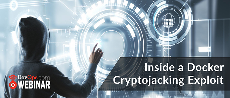 Inside a Docker Cryptojacking Exploit