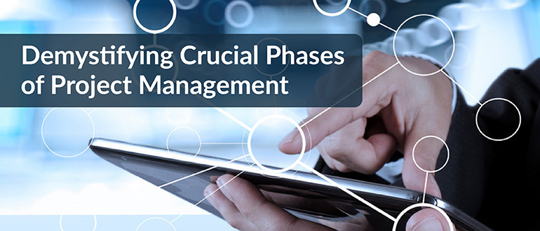 Demystifying Crucial Phases of Project Management