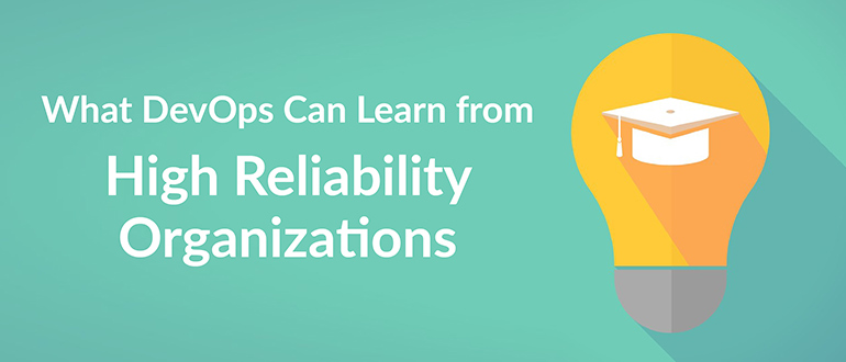 High Reliability Organizations DevOps