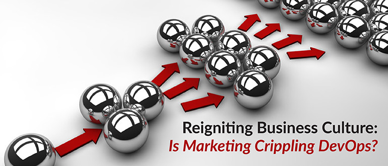 Is Marketing Crippling DevOps