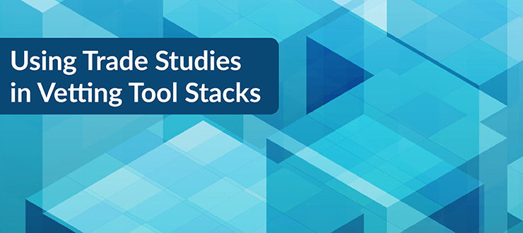 Trade Studies in Vetting Tool Stacks
