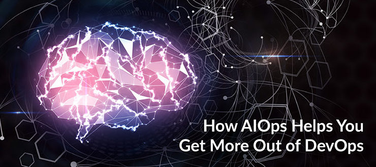 AIOps Get More Out of DevOps