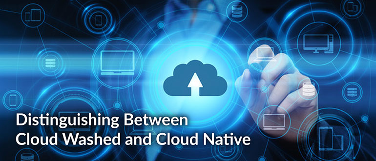 Cloud Washed and Cloud Native