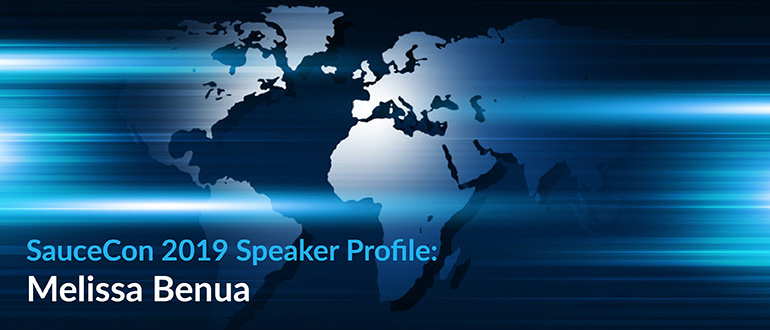 SauceCon 2019 Speaker: Melissa Benua